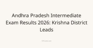 Andhra Pradesh Intermediate Exam Results 2026: Krishna District Leads