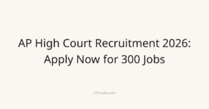 AP High Court Recruitment 2026: Apply Now for 300 Jobs