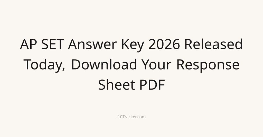 AP SET Answer Key 2026 Released Today, Download Your Response Sheet PDF