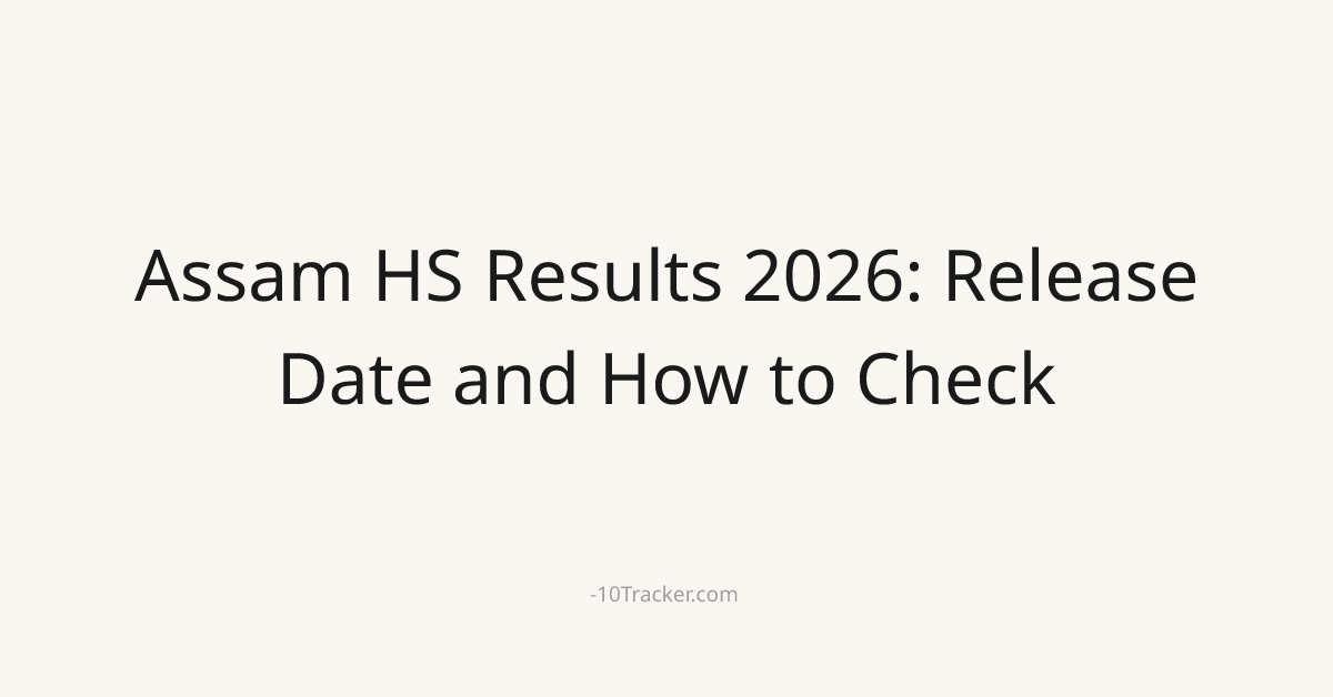 Assam HS Results 2026: Release Date and How to Check