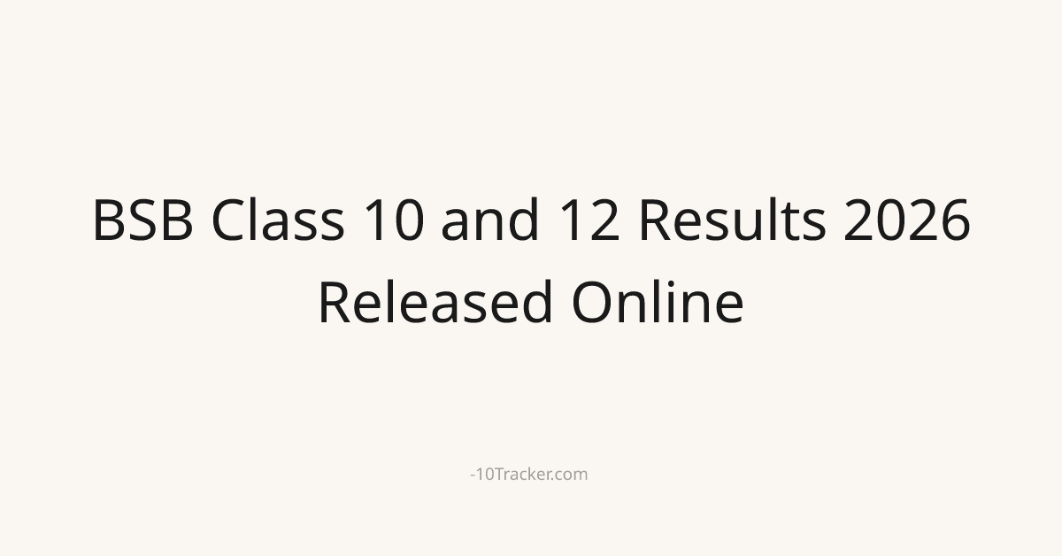 BSB Class 10 and 12 Results 2026 Released Online