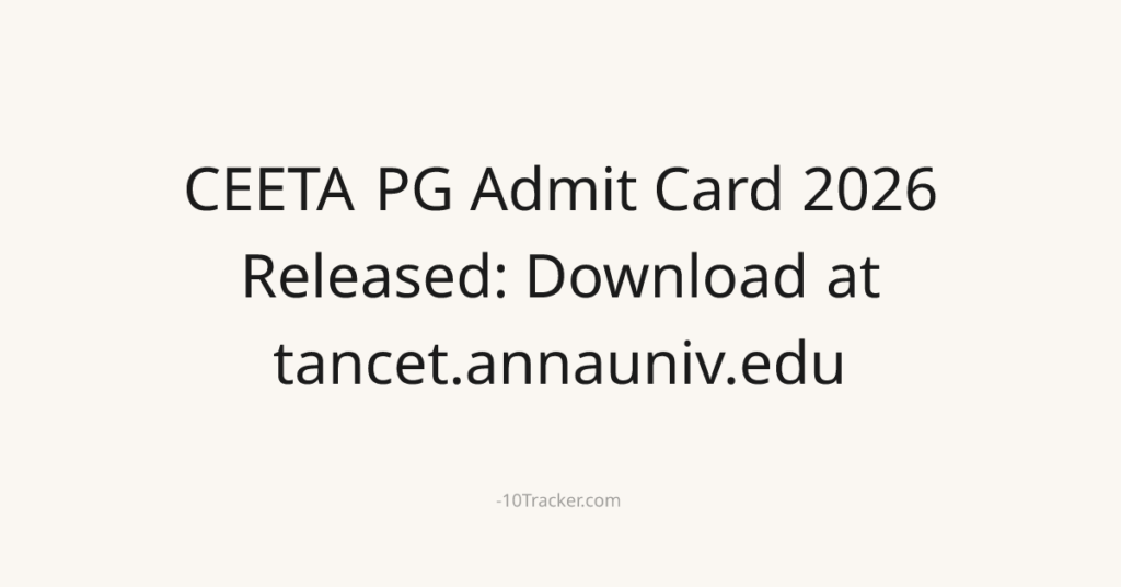 CEETA PG Admit Card 2026 Released: Download at tancet.annauniv.edu