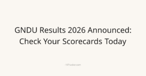 GNDU Results 2026 Announced: Check Your Scorecards Today