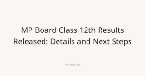 MP Board Class 12th Results Released: Details and Next Steps