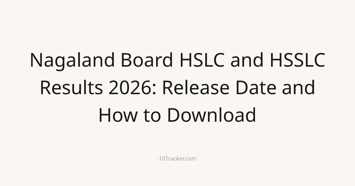 Nagaland Board HSLC and HSSLC Results 2026: Release Date and How to Download