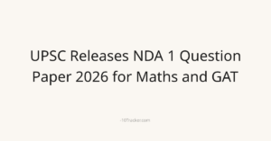 UPSC Releases NDA 1 Question Paper 2026 for Maths and GAT