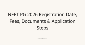 NEET PG 2026 Registration Date, Fees, Documents & Application Steps