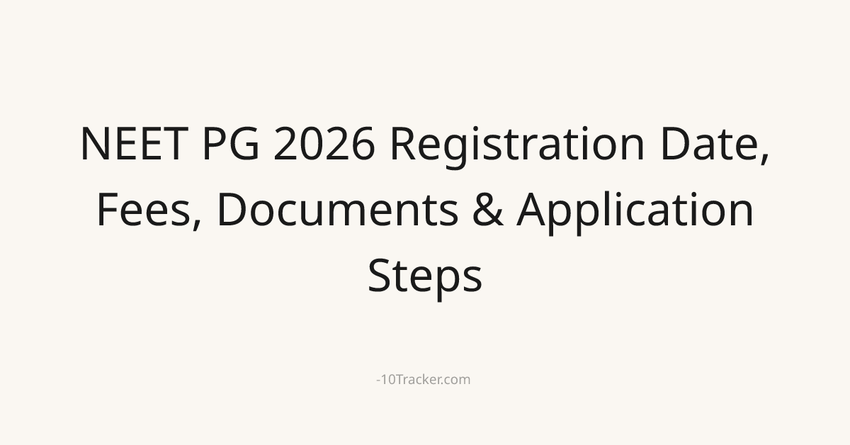 NEET PG 2026 Registration Date, Fees, Documents & Application Steps