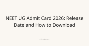NEET UG Admit Card 2026: Release Date and How to Download