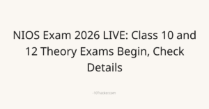 NIOS Exam 2026 LIVE: Class 10 and 12 Theory Exams Begin, Check Details