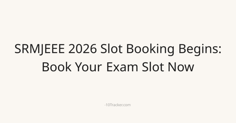 SRMJEEE 2026 Slot Booking Begins: Book Your Exam Slot Now