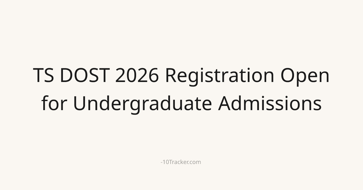 TS DOST 2026 Registration Open for Undergraduate Admissions