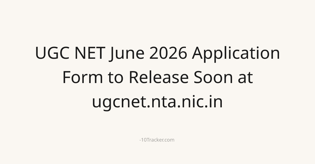 UGC NET June 2026 Application Form to Release Soon at ugcnet.nta.nic.in