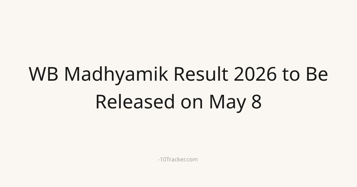 WB Madhyamik Result 2026 to Be Released on May 8